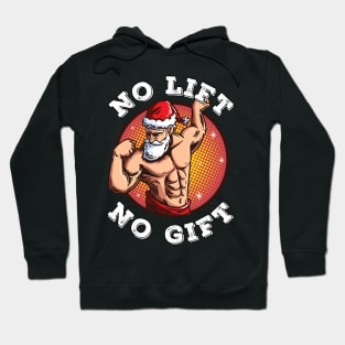 No Lift No Gift Santa Claus Gym Christmas Xmas Hoodie